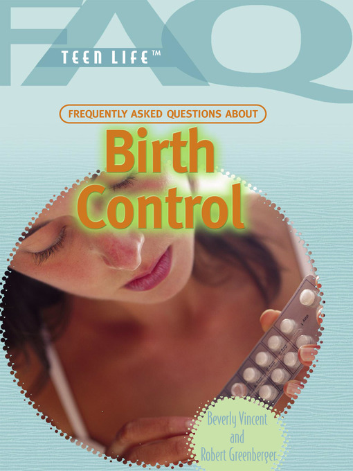 Title details for Frequently Asked Questions About Birth Control by Robert Greenberger - Available